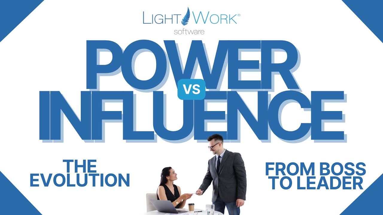 Power vs  Influence The Evolution from Boss to Leader