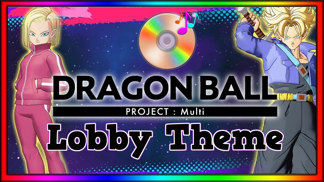 Dragon Ball Project Multi: Lobby Theme! 10 Minutes Extended