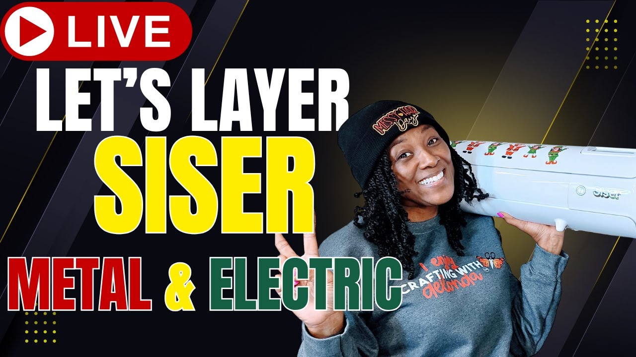 Live: Let's Get Creative with Siser Electric and Siser Metal HTV