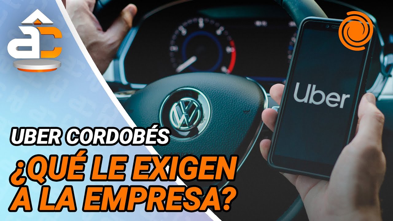 UBER EN C&Oacute;RDOBA | Los requisitos del TSJ y la advertencia de la Municipalidad