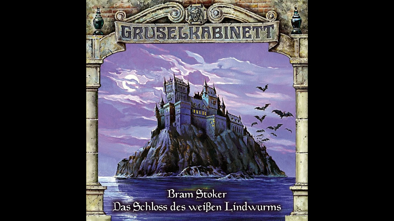 Gruselkabinett - Folge 35: Das Schloss des weißen Lindwurms (Komplettes Hörspiel)