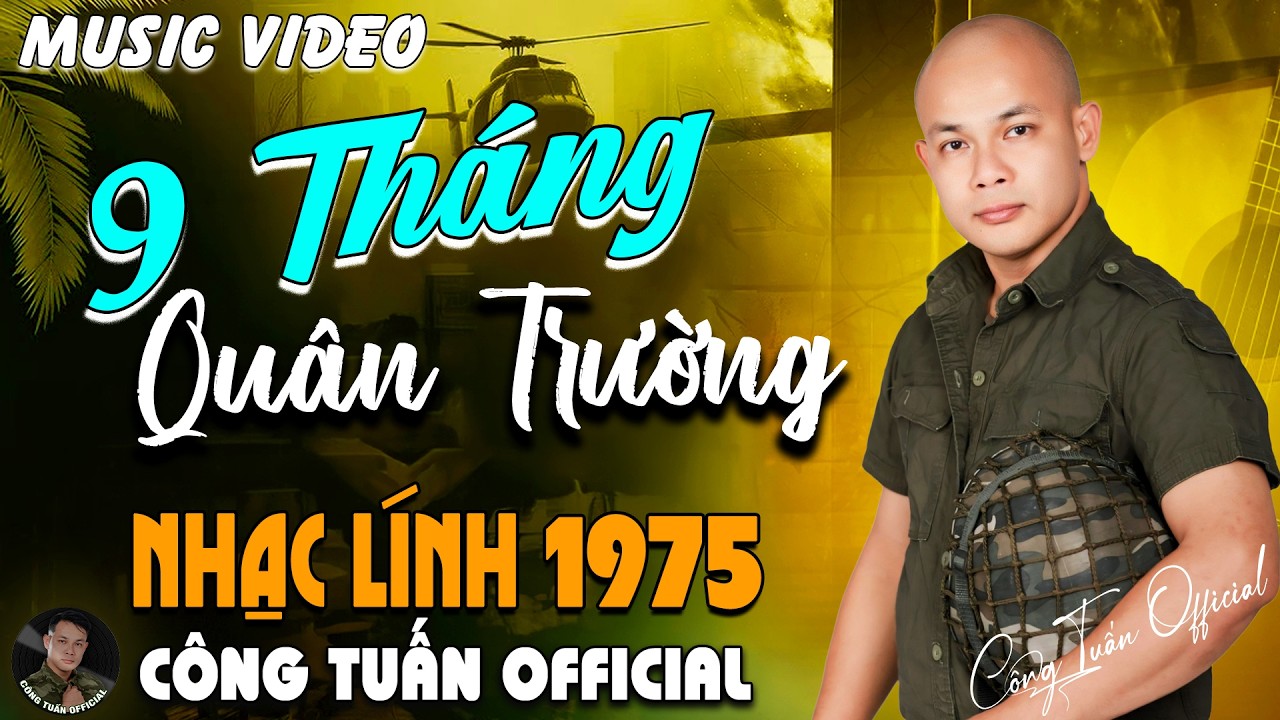 9 THÁNG QUÂN TRƯỜNG - GIỌNG CA ĐỘC LẠ CÔNG TUẤN ➤ LK  Bolero Nhạc Lính 1975 Tuyển Chọn HAY NHẤT 2026