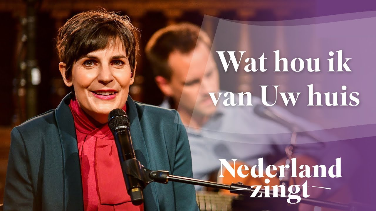 Wat hou ik van Uw huis (Kinga Bán) - Nederland Zingt