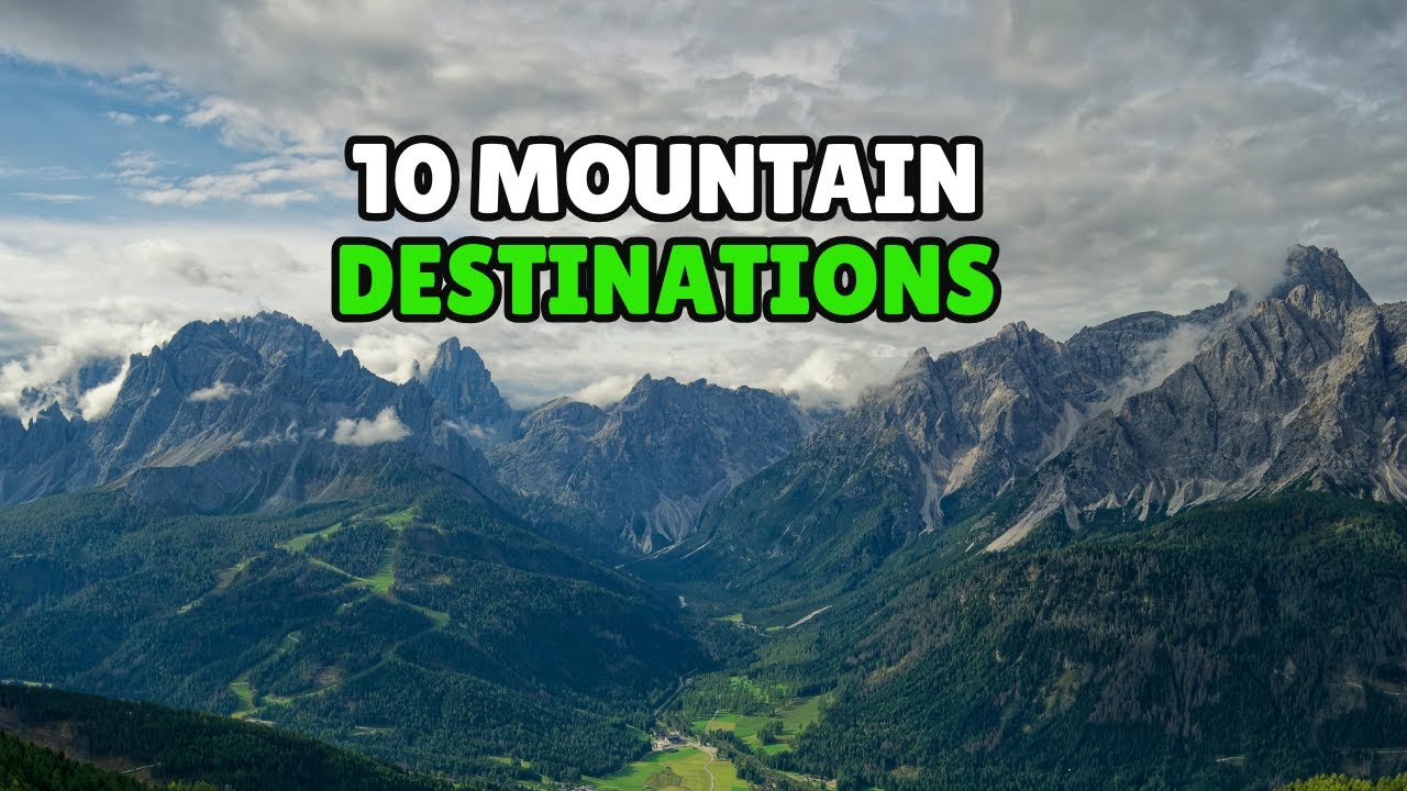 Top 10 Most Breathtaking Mountain Destinations in the World | Ultimate Travel Bucket List