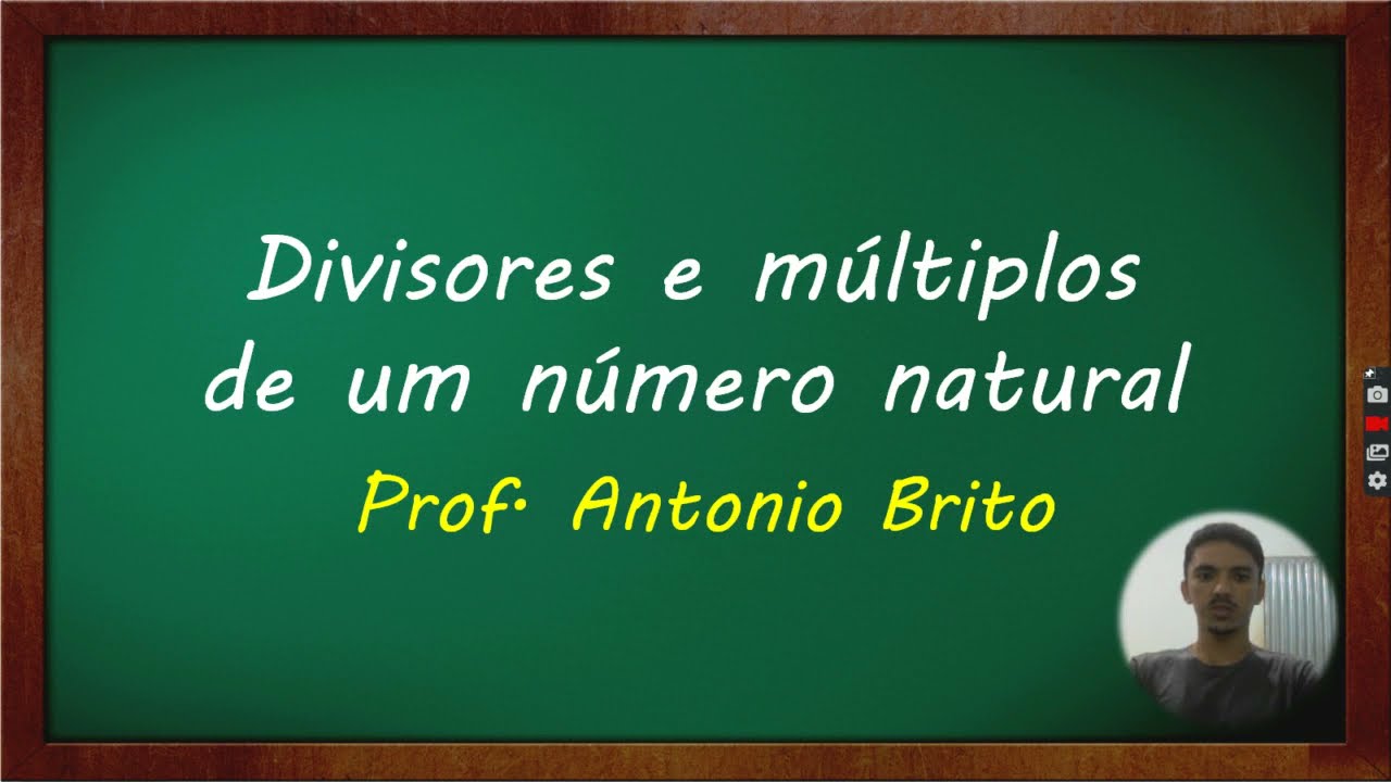 NÚMEROS NATURAIS - Divisores e múltiplos de um número natural