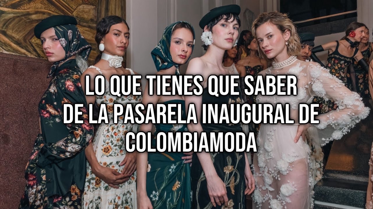 Lo que tienes que saber de la pasarela inaugural de Colombiamoda #moda #aguabendita #pasarela