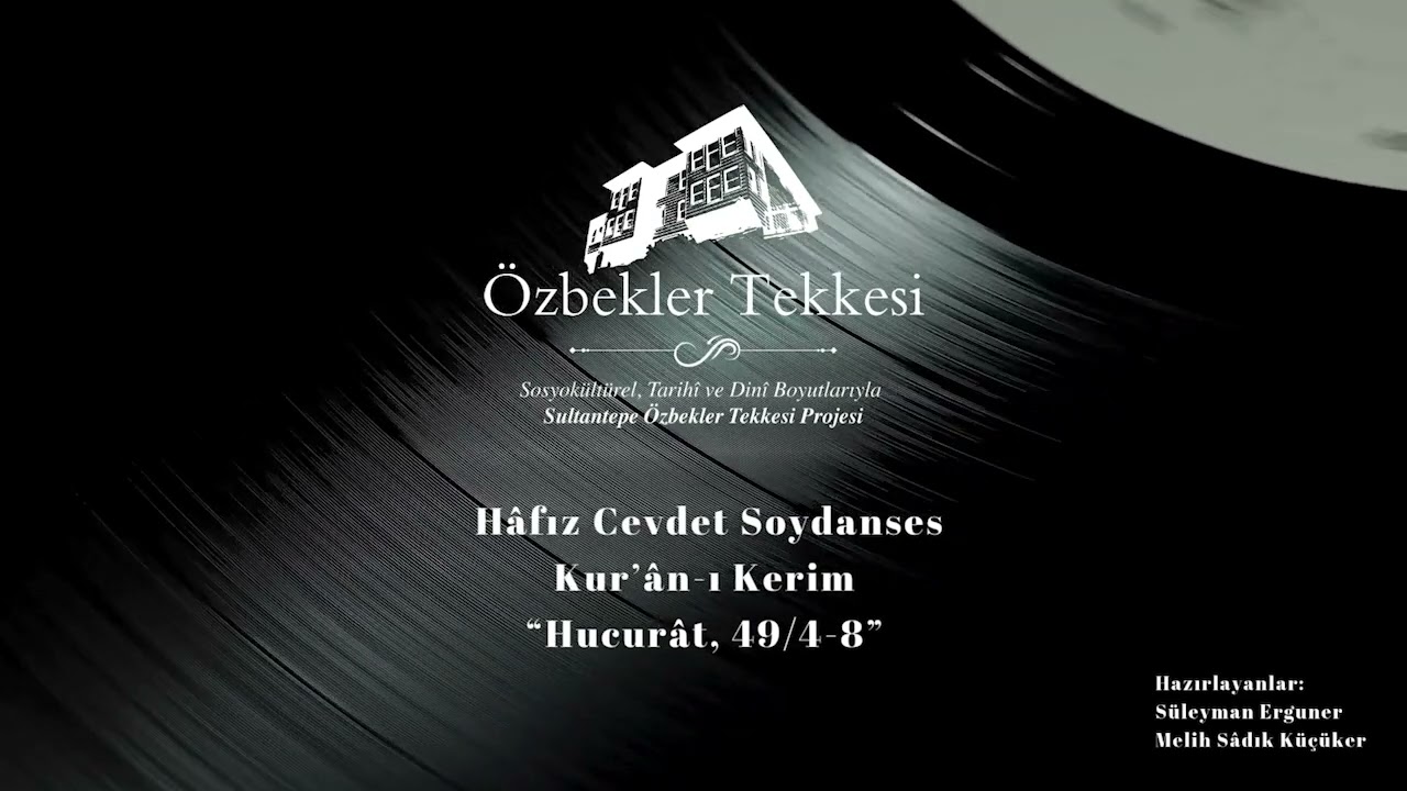 Hâfız Cevdet Soydanses, Kur’ân-ı Kerîm, “Hucurât Sûresi 4-8.