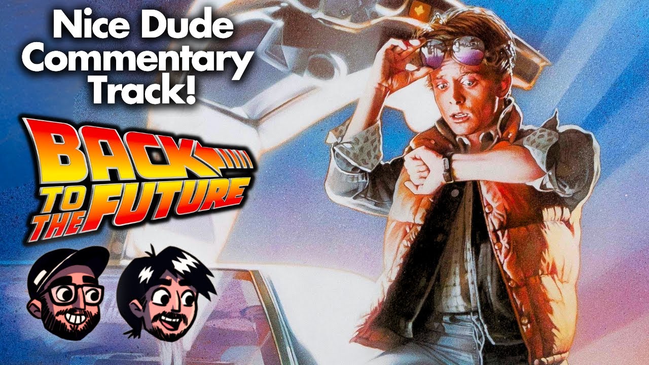 UNLOCKED Back to the Future (1985) - FULL Nice Dude Commentary Track