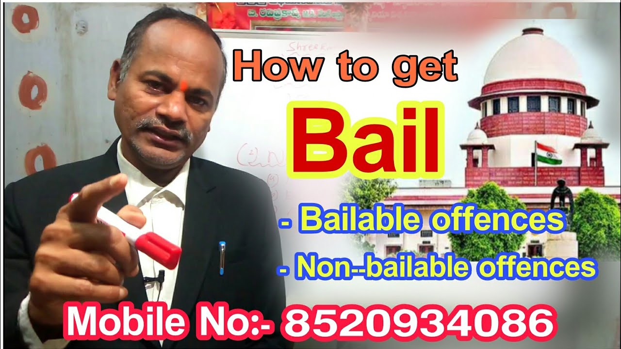 How to get Bail in Bailable Offence & Non- Bailable Offence