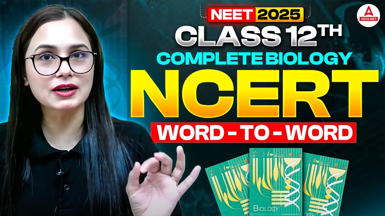 Complete 12 NCERT Revision Word To Word | NEET 2025 Biology One Shot | Dr Gargi | Vidya NEET Adda247