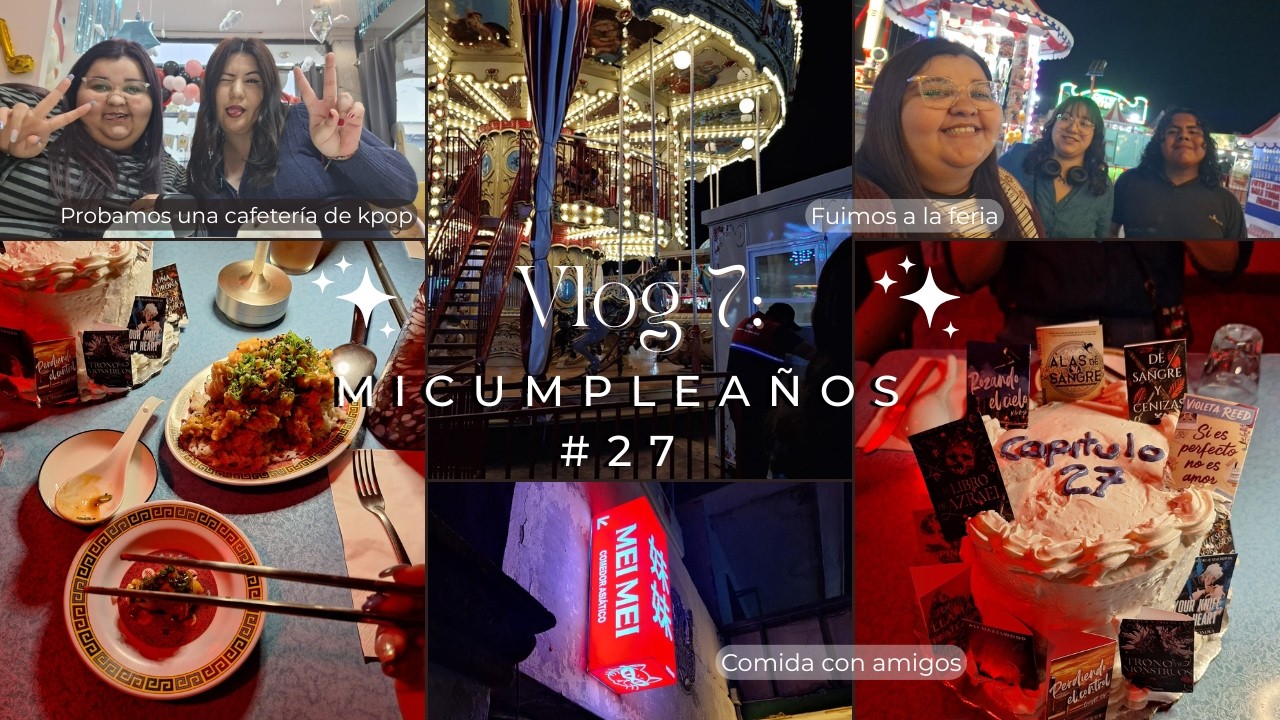 Así Celebré Mi Cumpleaños…🎂🎡🍜 | Juegos Mecánicos + K-Pop + Comida Asiática