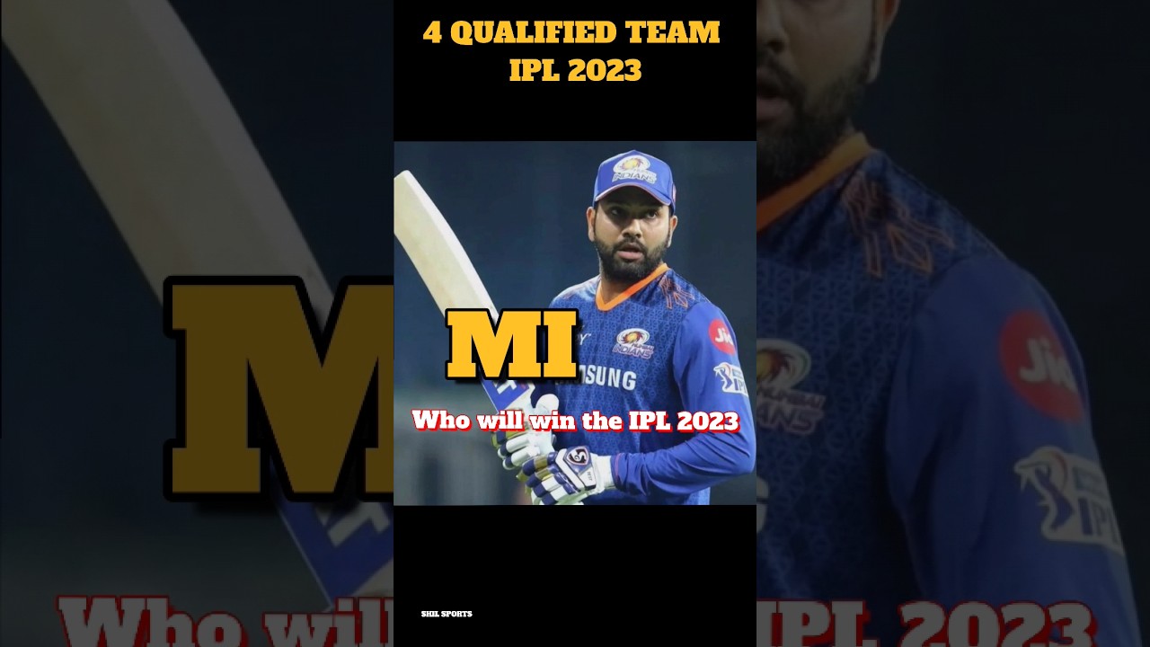 4 QUALIFIED TEAM IPL 2023