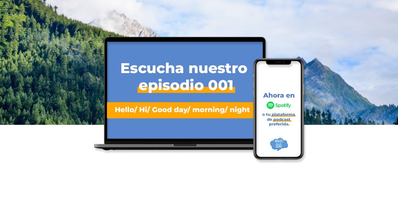 Episodio 001 - Hello/ Hi/ How are you/ Thank you/ and you - Inglés desde cero