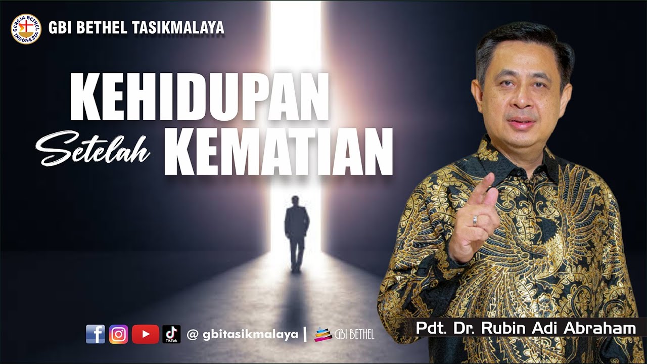 Pdt. Dr. Rubin Adi Abraham - KEHIDUPAN SETELAH KEMATIAN