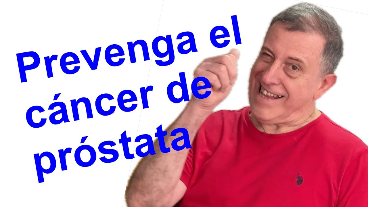 Prevenga el cáncer de próstata