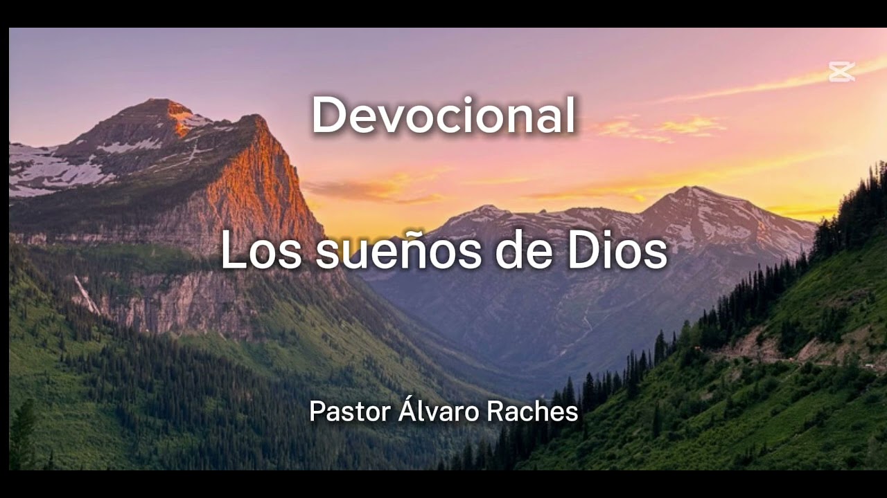 Devocional LOS SUEÑOS DE DIOS (Génesis 37:5-11) - Pastor Álvaro Raches