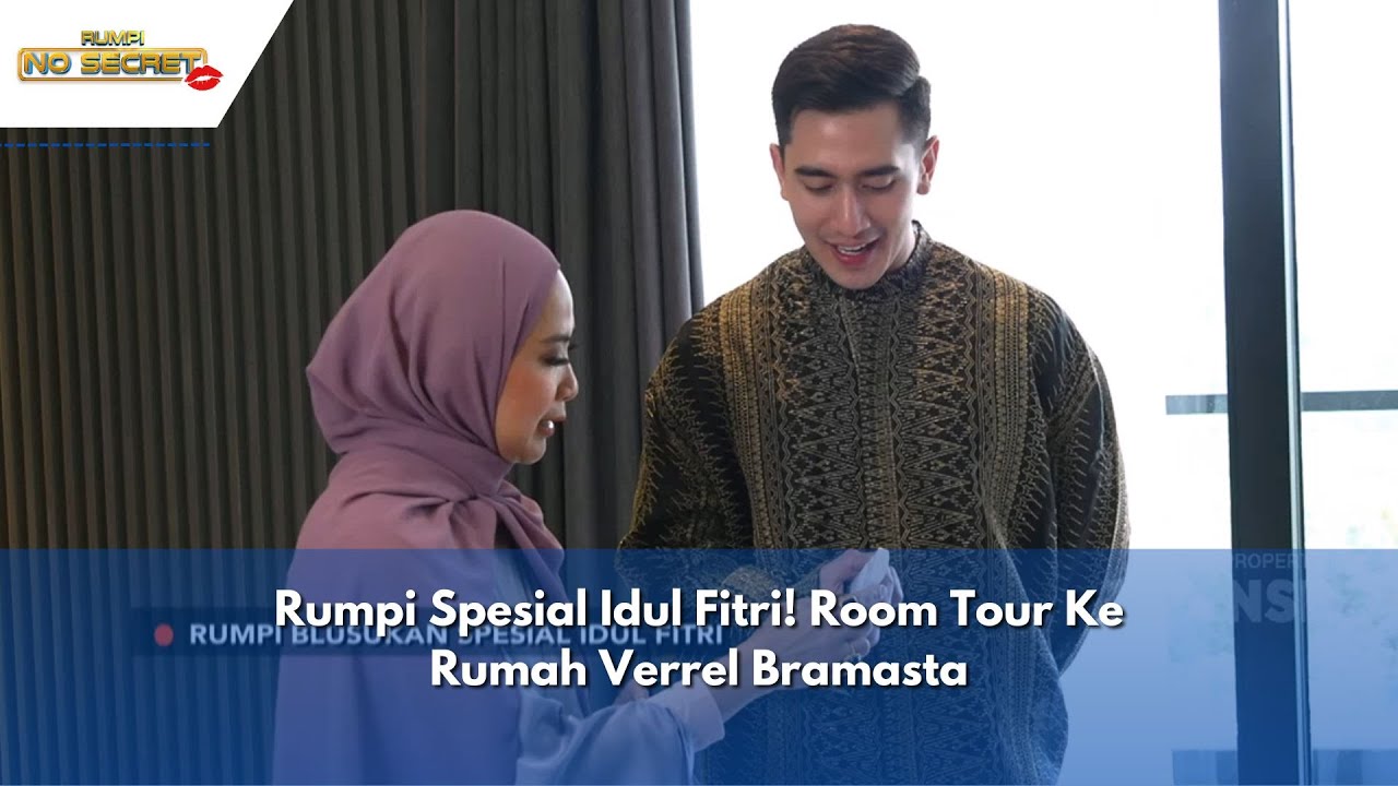 Rumpi Spesial Idul Fitri! Room Tour Ke Rumah Verrel Bramasta | RUMPI (10/4/24) P1