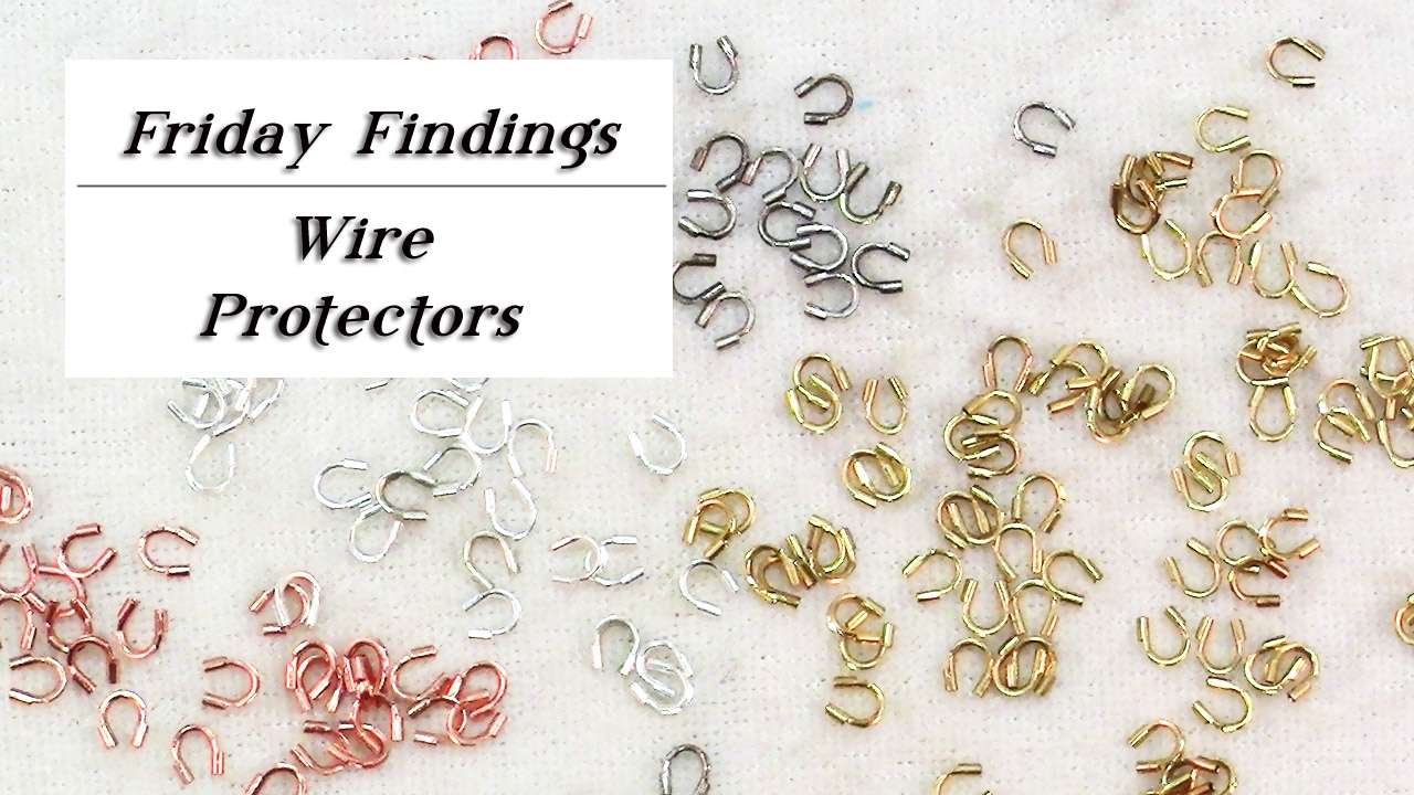 How Wire Protectors Will Save Your Jewelry!