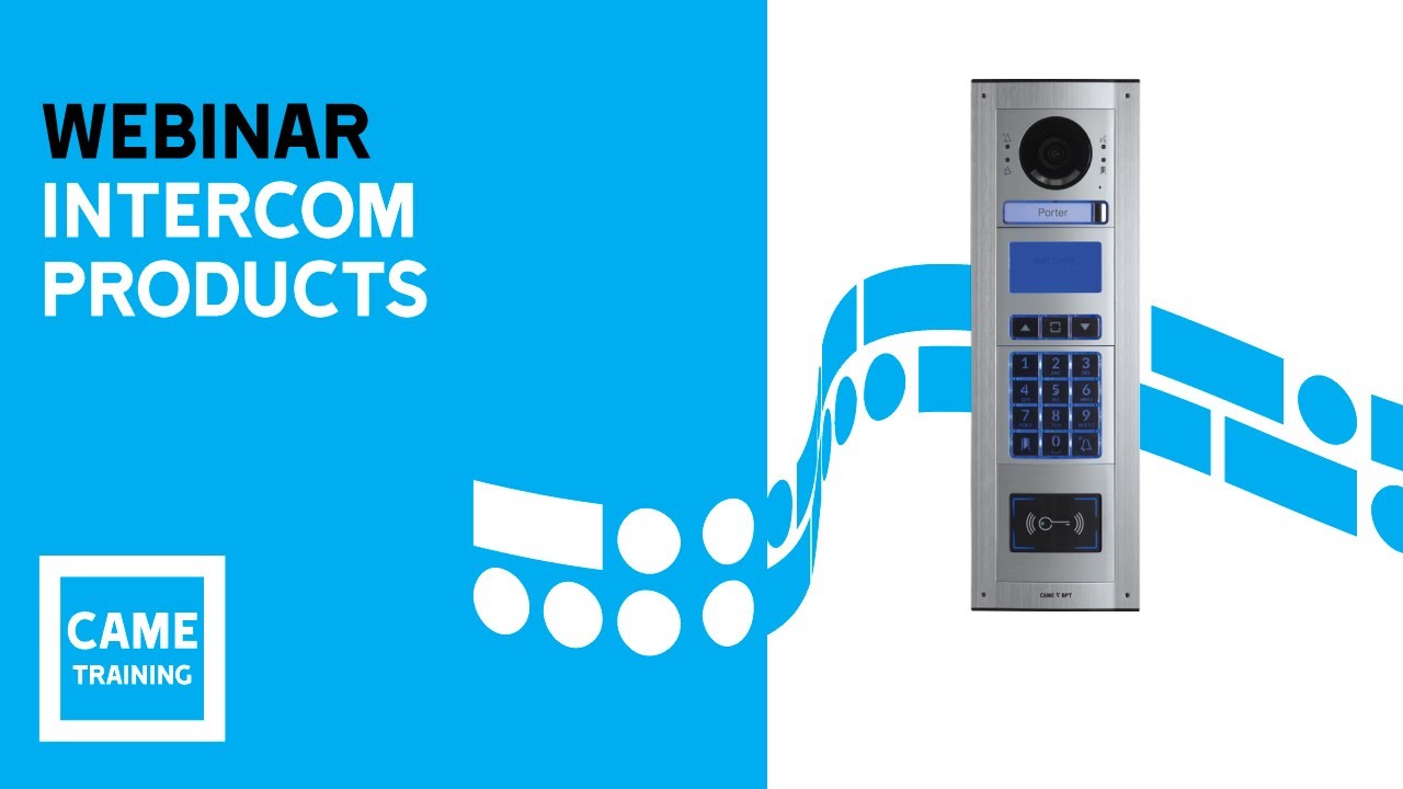 Webinar: Intercom Products - CAME Solutions
