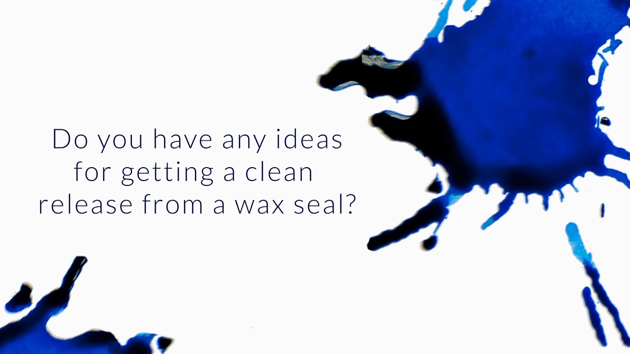 Do You Have Any Ideas For Getting A Clean Release From A Wax Seal? - Q&A Slices