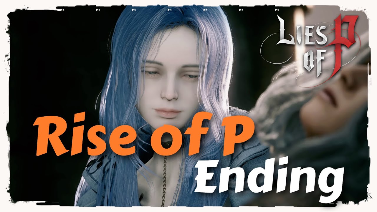 Rise of P Ending - Lies of P Achievement / Trophy
