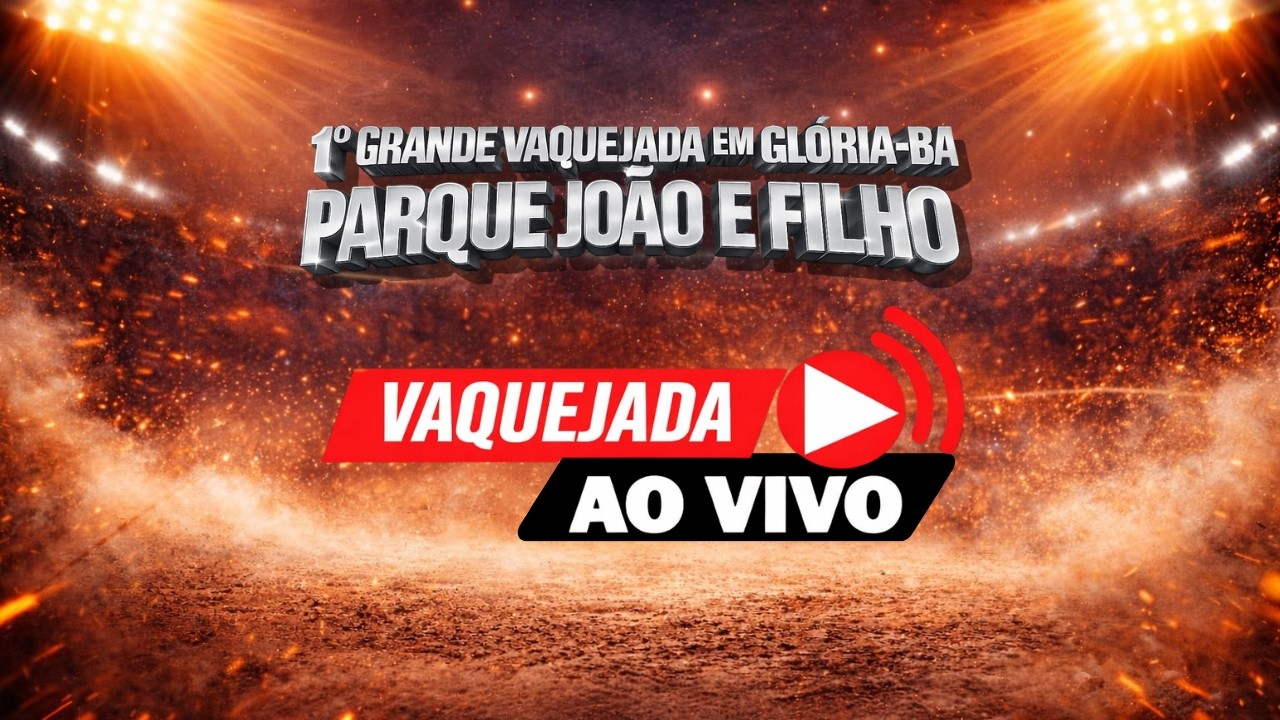 VAQUEJADA AO VIVO GL&Oacute;RIA/BA