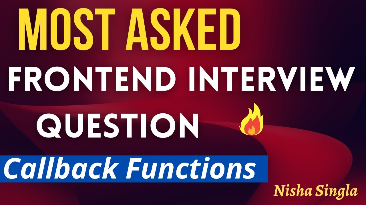 Frontend Interview Question | Callback Functions| Sync & Async Callbacks |  Interview Questions