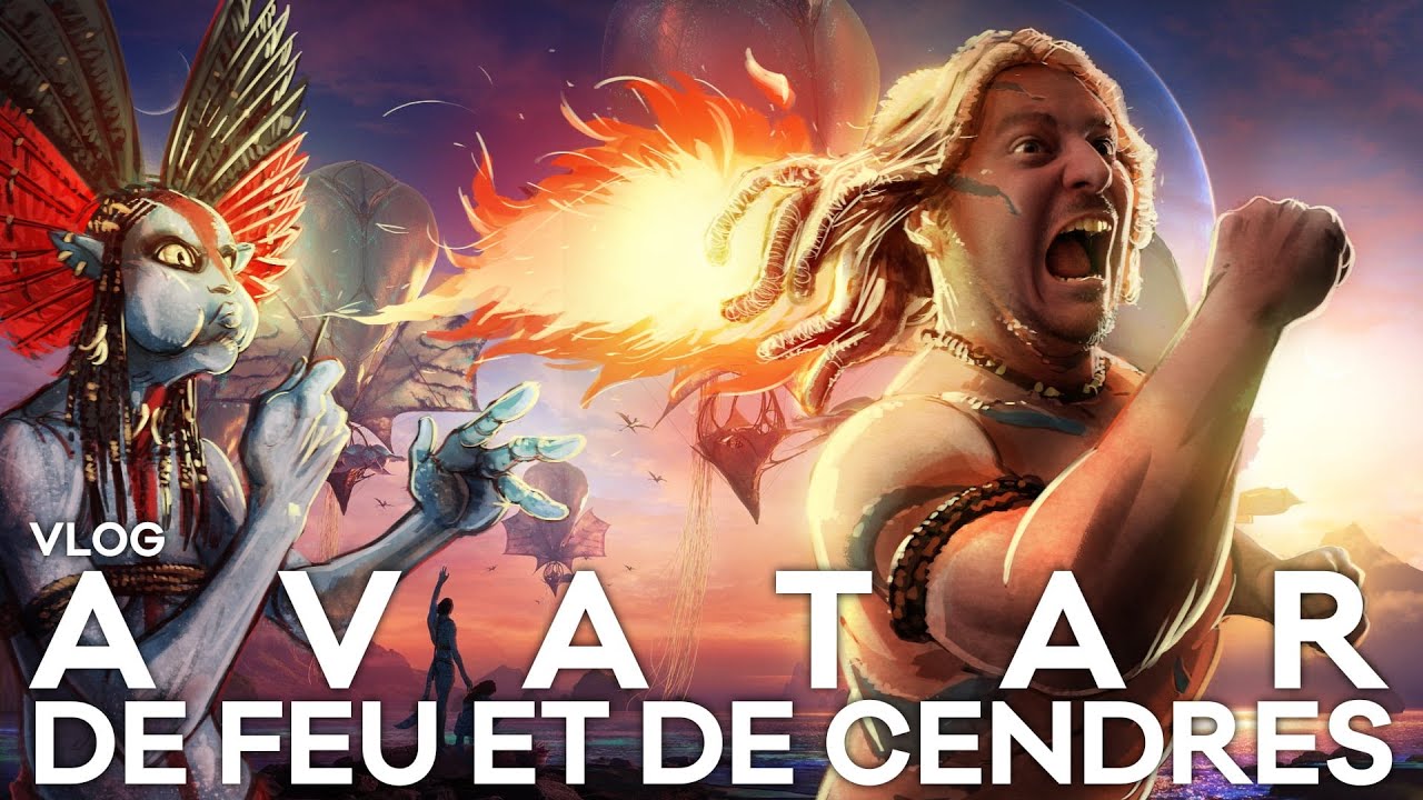 Vlog n°775 - Avatar : de Feu et de Cendres