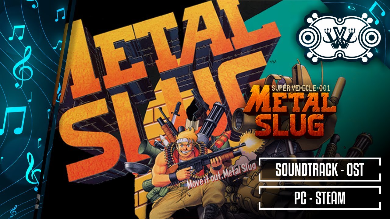 Metal Slug | PC | Soundtrack | OST | ♆ Willian's I Rock ♆