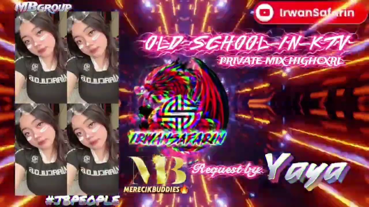 OLD SCHOOL IN KTV-PRIVATE MIX HIGHCXRL-REQUEST BY YAYA🤍-MBGROUP-#JBPEOPLE