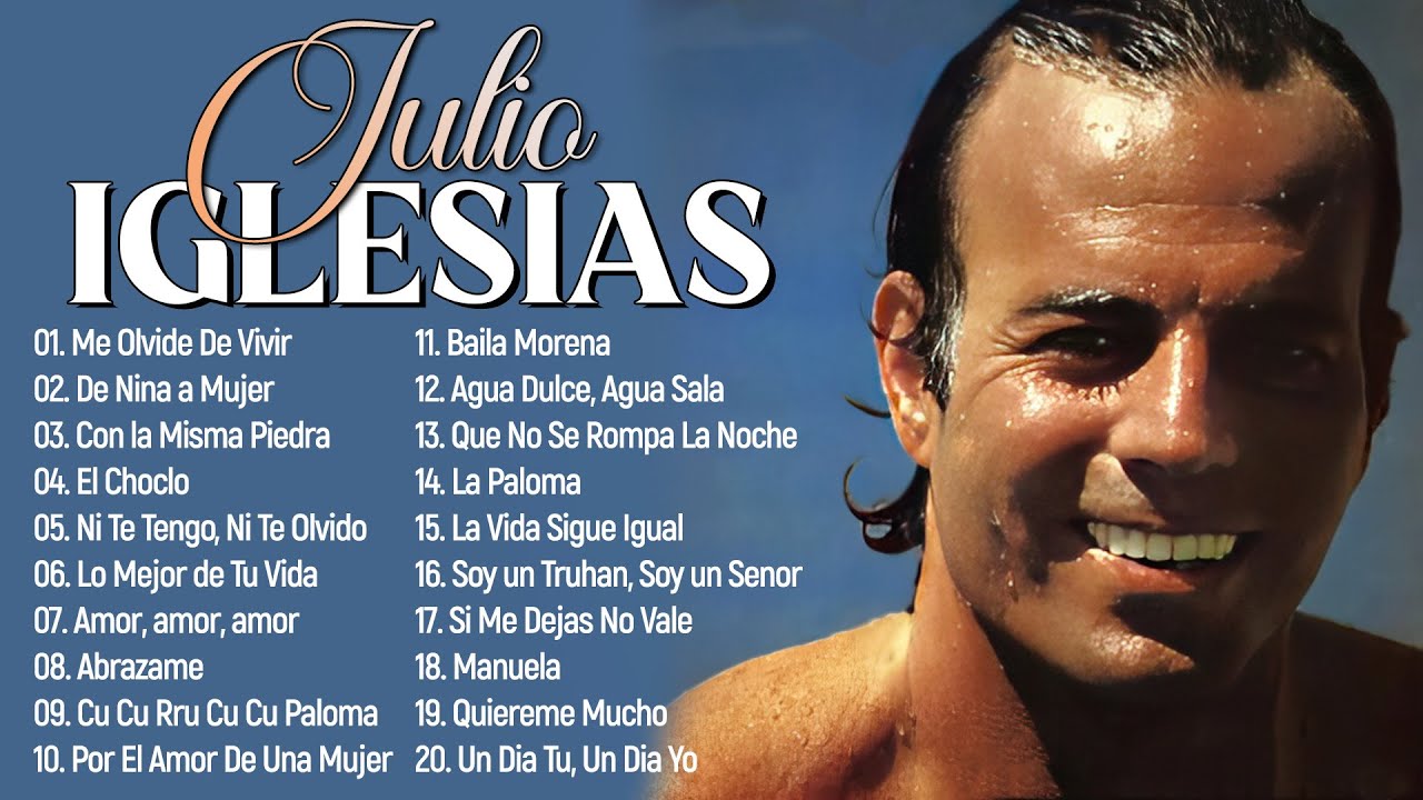 Julio Iglesias Sus Mejores Canciones Románticas Julio Iglesias ~ Lo Mejor De Lo Mejor 30 Exitos