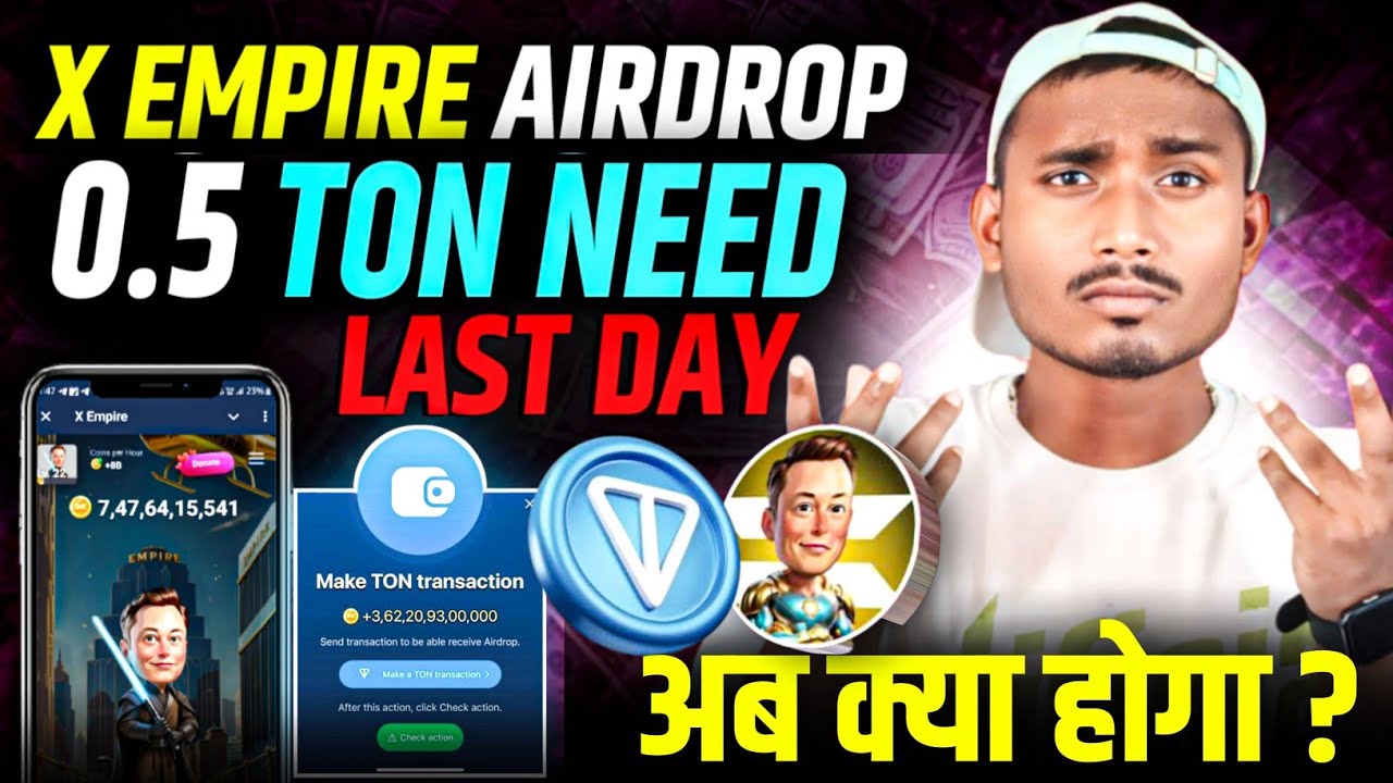 X Empire - X Empire 0.5 Ton Transaction ? | XEmpire Airdrop Listing | X Empire Withdrawal , Withdraw