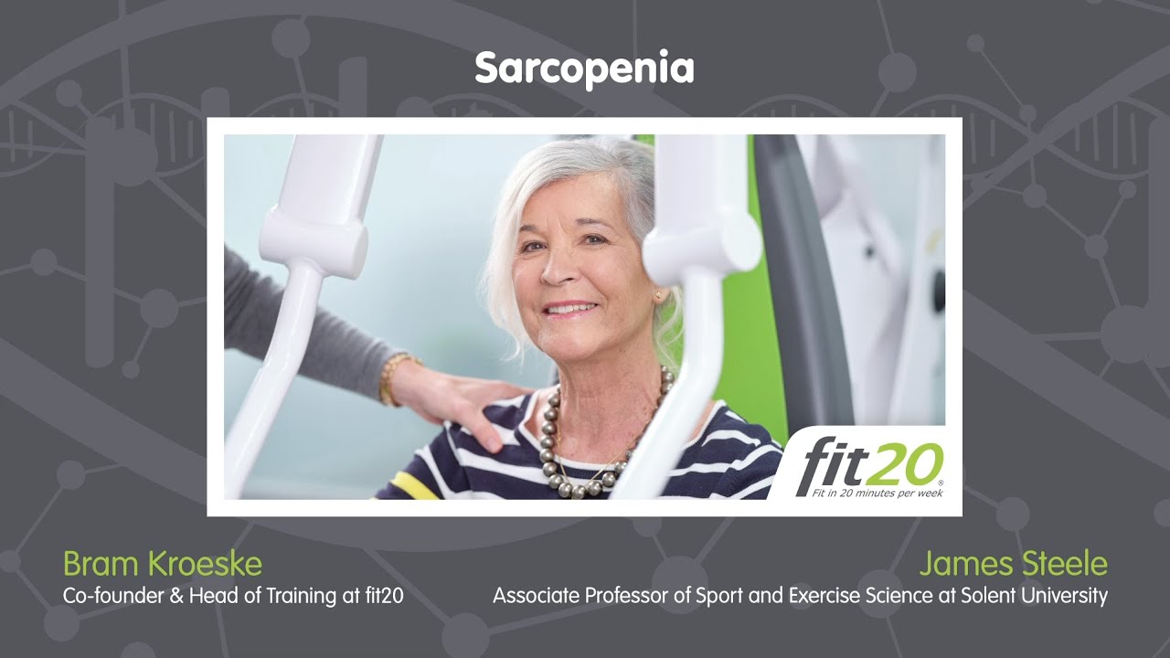 Sarcopenia - The fit20 Study - James Steele