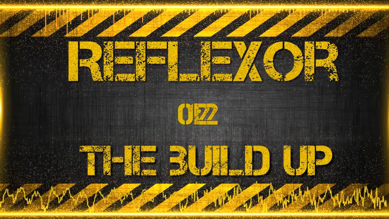 Reflexor - The Build Up (A Complex Situation)