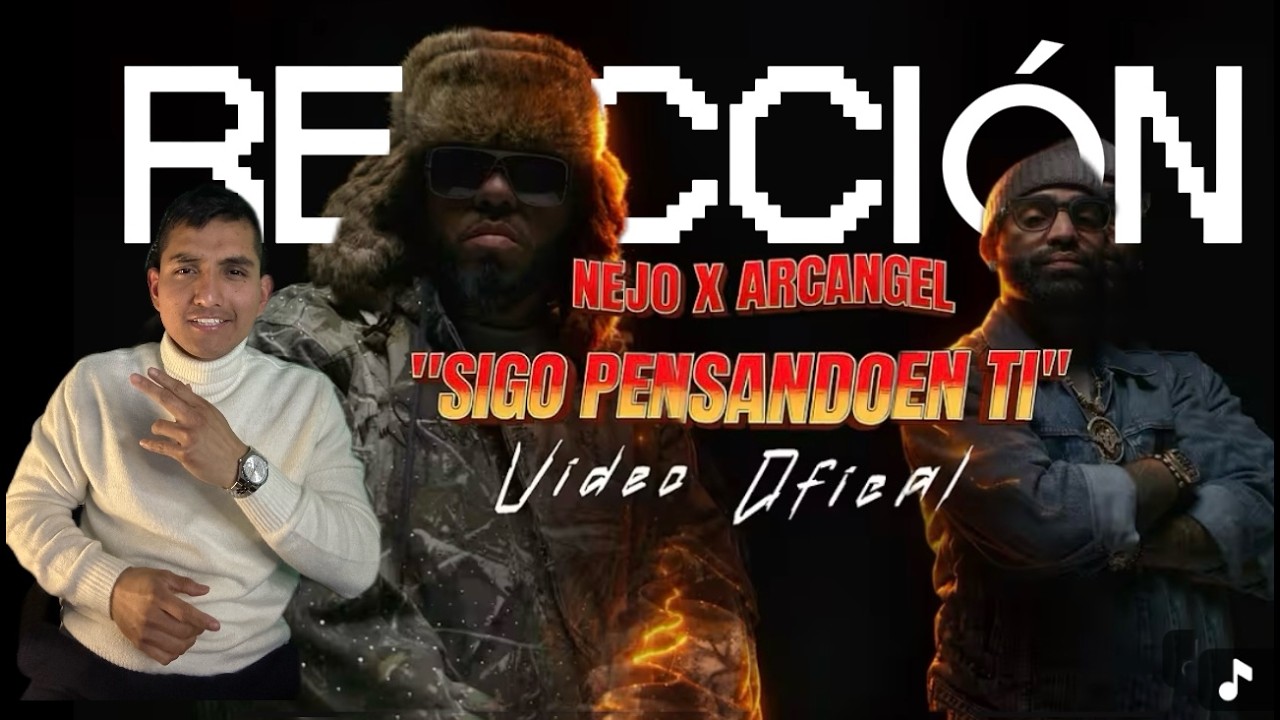 Ñejo x Arcángel - Sigo Pensando En Ti [REACCIÓN]