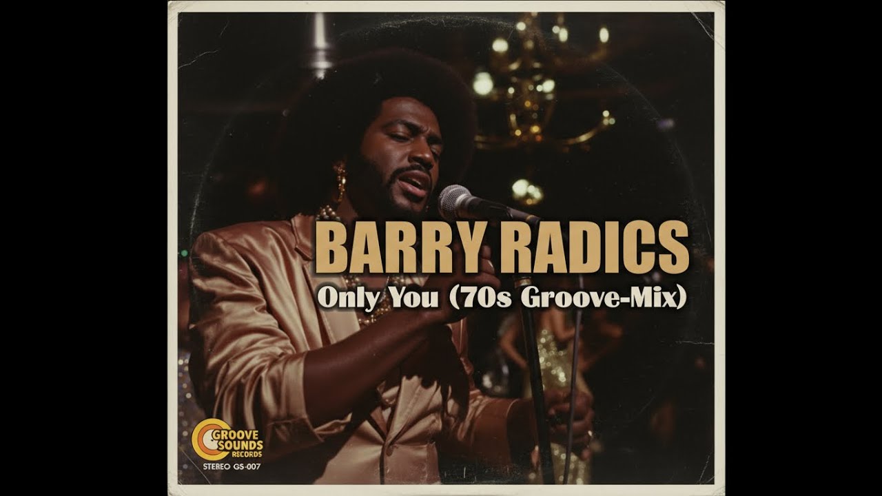 BARRY RADICS - Only You (70s Groove-Mix)