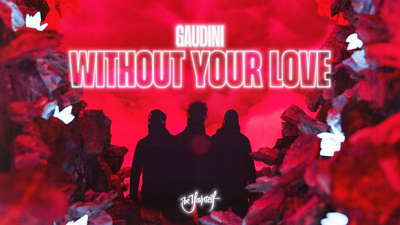 Gaudini - Without Your Love (Official Visualizer) [Be Yourself Music]