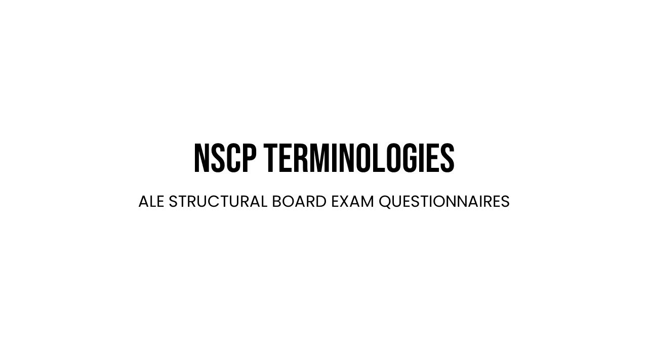 NSCP 2015 - ALE Structural Board Exam Questionnaire (pause if you need more time)