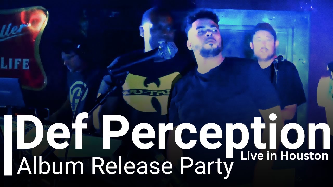 Def Perception - Album Release Party - Live at Rudyard's - Houston, TX