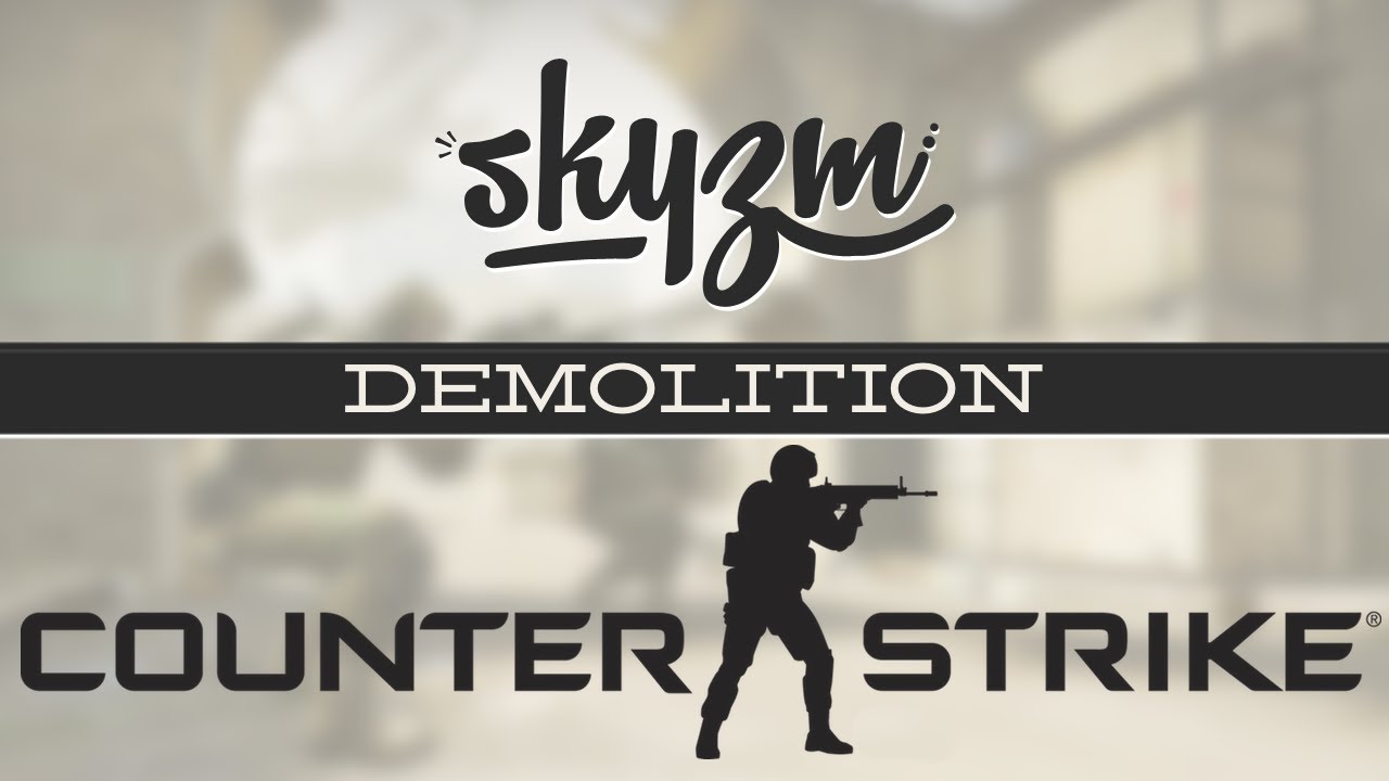 CS: GO with Skyzm - DEMOLITION