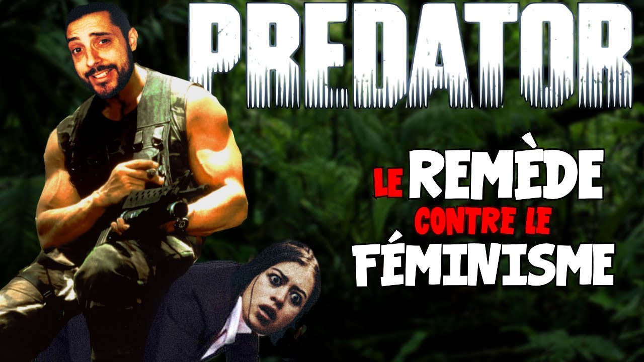 PREDATOR - Le remède contre le féminisme