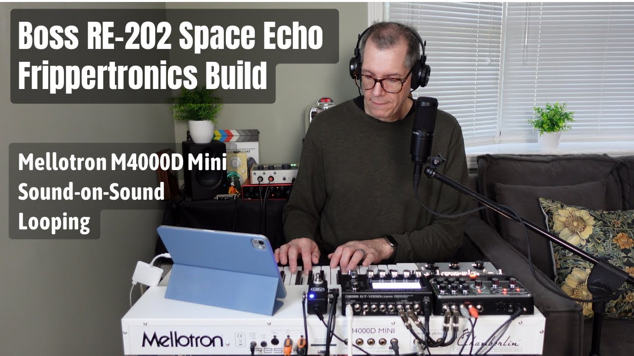 Boss RE-202 Space Echo Frippertronics Build | Modern Mellotron M4000D Sound-On-Sound Looping 