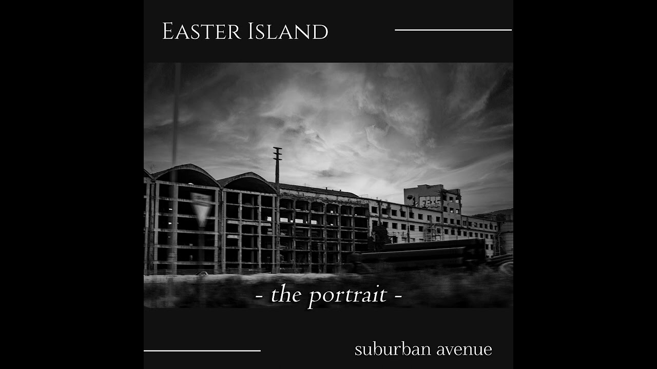 Easter Island - Suburban Avenue - 04 The Portrait