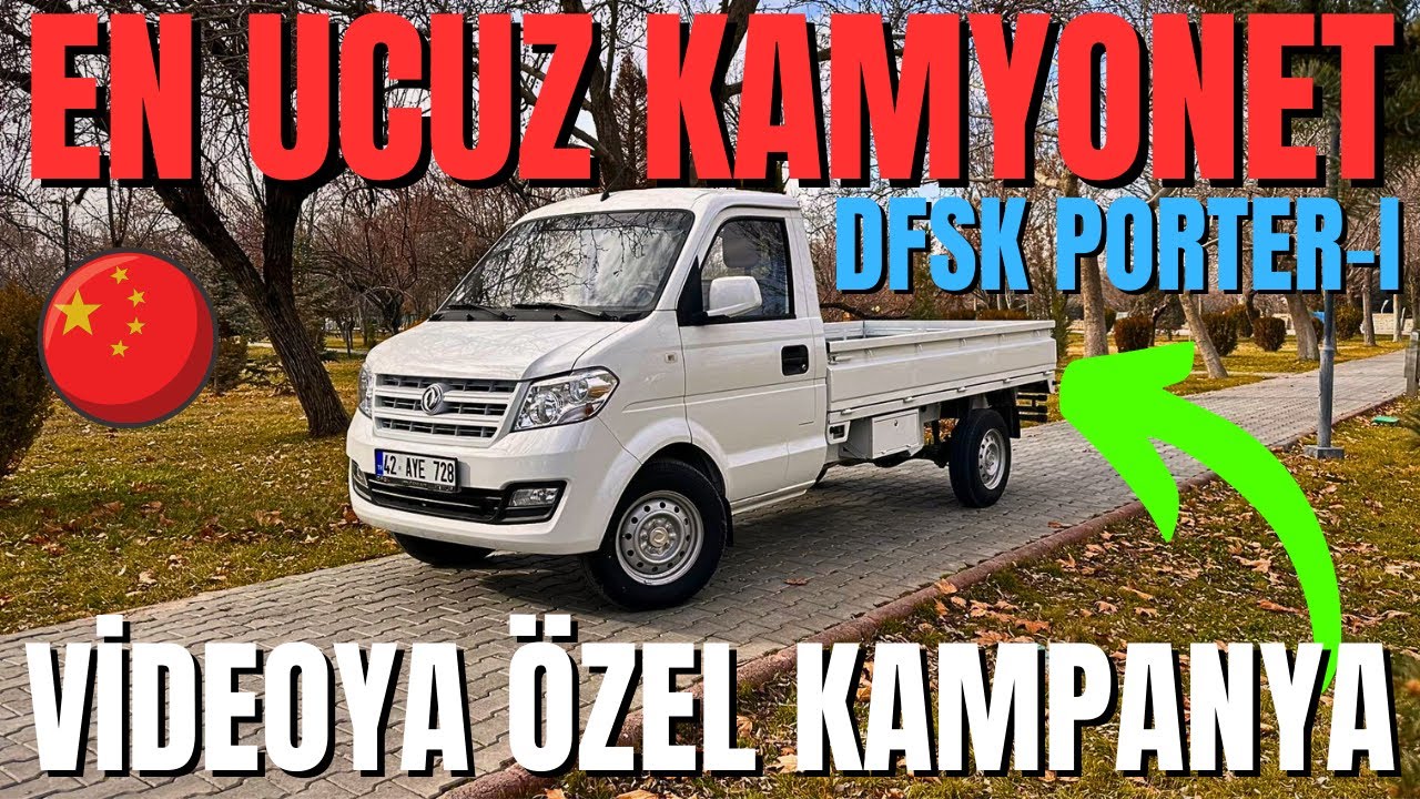 DFSK Porter 1 En Ucuzu Ticari Kamyonet / Videoya Özel Kampanyalı