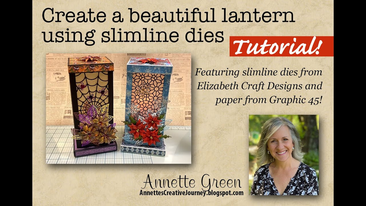 How to Ceate a 3D Lantern from Slimline Dies!