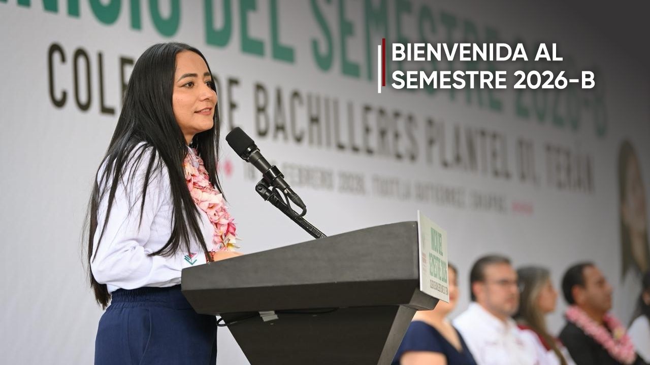 Inicio del semestre 2026-B desde el Plantel 01 Tuxtla Terán.