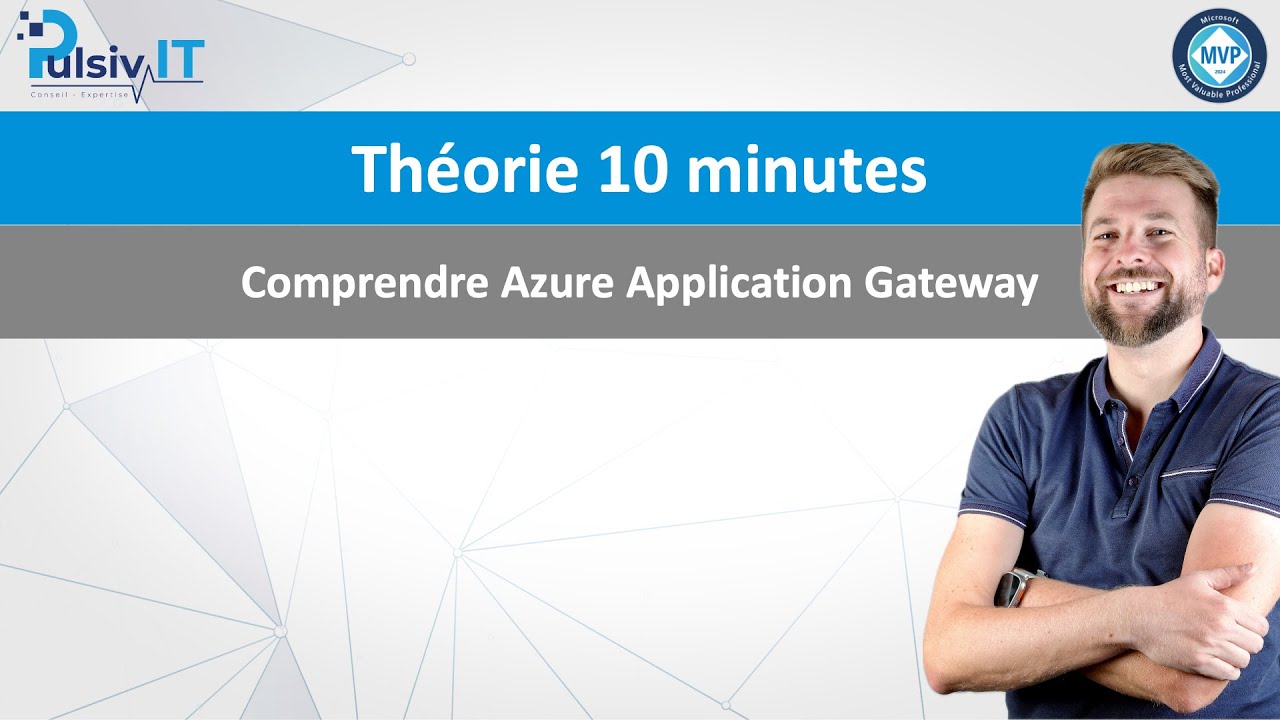 Theorie 10mn - Comprendre l'Azure Application Gateway