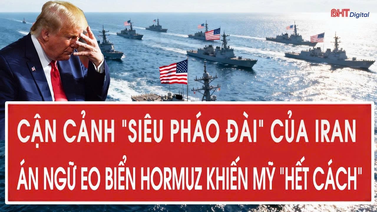 Cận cảnh “siêu pháo đài” của Iran án ngữ eo biển Hormuz khiến Mỹ “hết cách”
