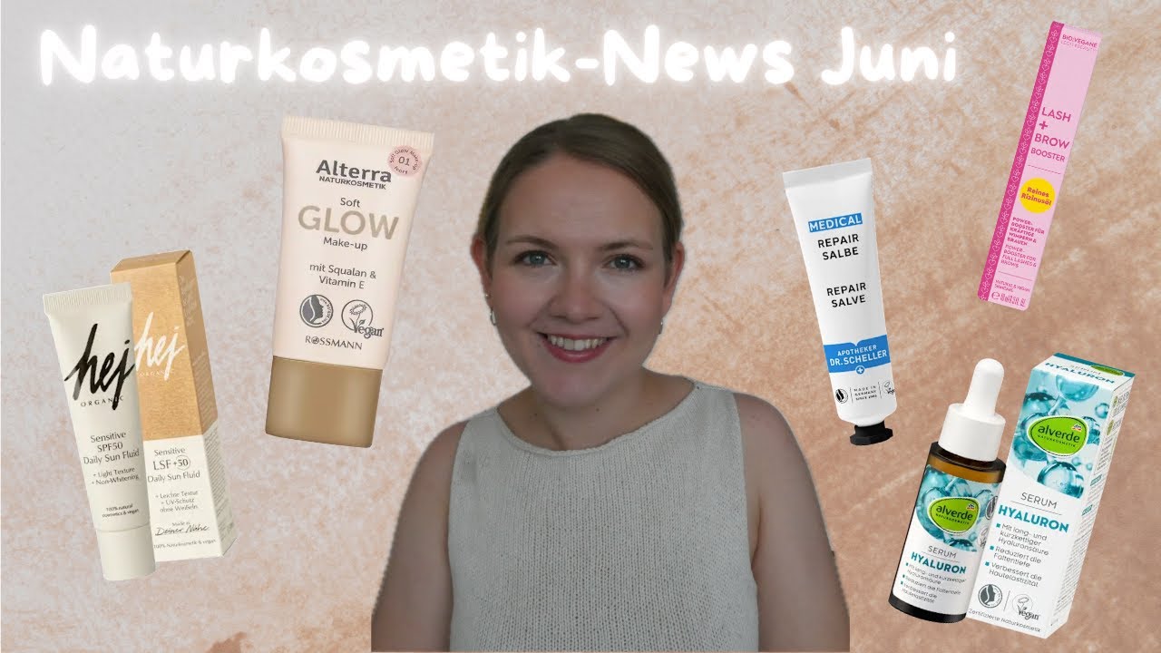 NATURKOSMETIK-NEWS JUNI 2025 ☀️ // Sommerliche Neuheiten von Sante, Alverde, Alterra, Dr. Scheller..
