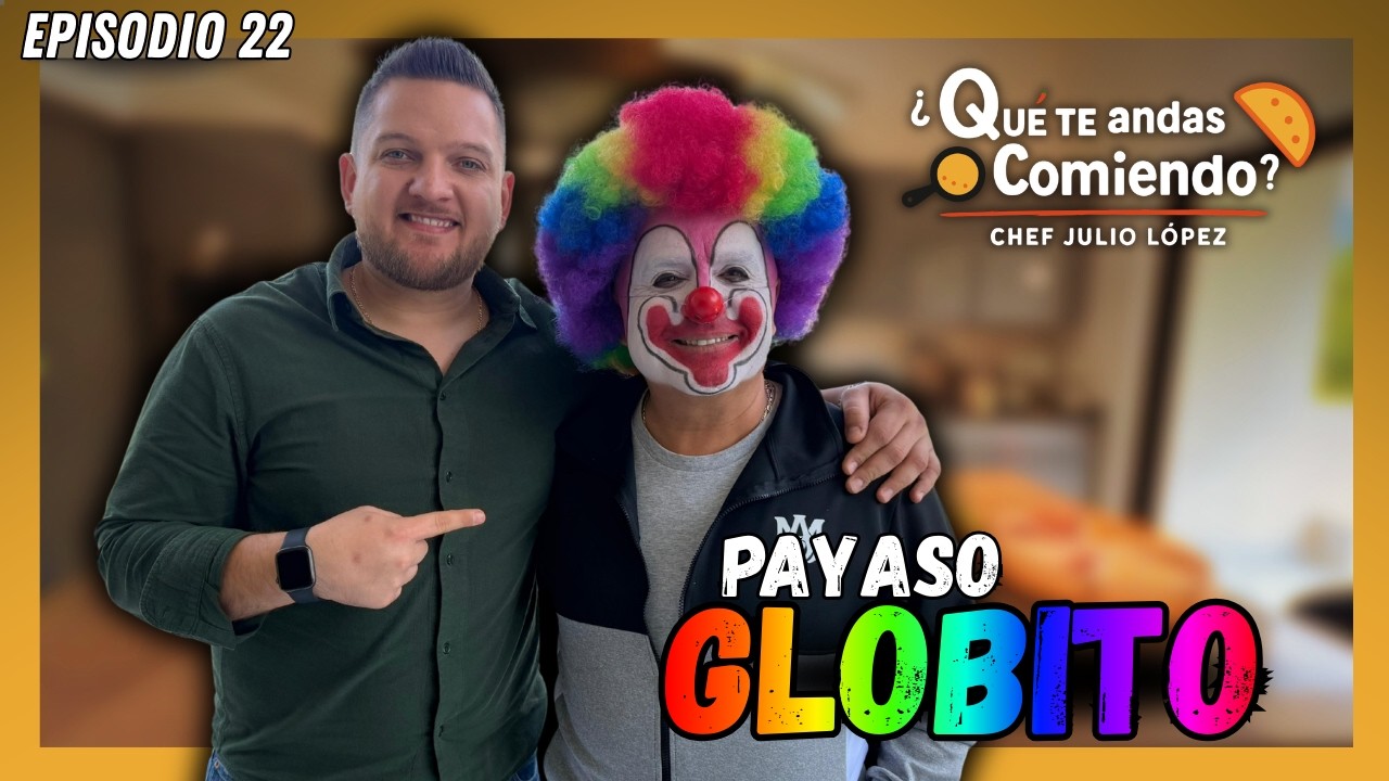 &iquest;Qu&eacute; te andas comiendo? con PAYASO GLOBITO